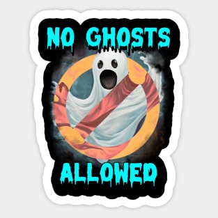 No ghosts allowed Sticker